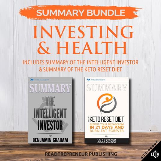 Summary Bundle: Investing & Health | Readtrepreneur Publishing: Includes Summary of The Intelligent Investor & Summary of The Keto Reset Diet