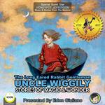 The Long Eared Rabbit Gentleman Uncle Wiggily - Stories Of Magic & Wonder