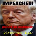 IMPEACHED! ( Guilty As Charged )