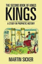 The Second Book of Kings: A Study in Prophetic History