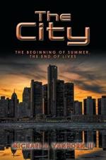 The City: The Beginning of Summer, the End of Lives