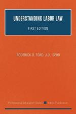 Understanding Labor Law: First Edition