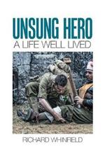 Unsung Hero: A Life Well Lived