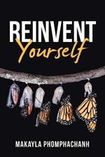 Reinvent Yourself