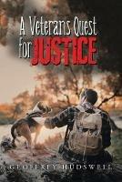 A Veteran's Quest for Justice - Geoffrey Hudswell - cover