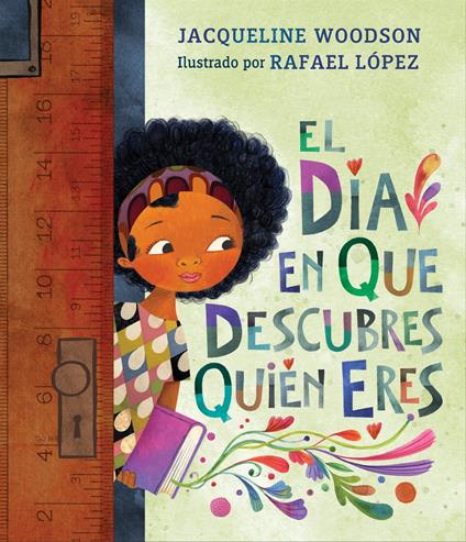 El día en que descubres quién eres - Woodson Jacqueline,Rafael López,Teresa Mlawer - ebook