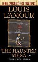 The Haunted Mesa: A Novel - Louis L'Amour - cover
