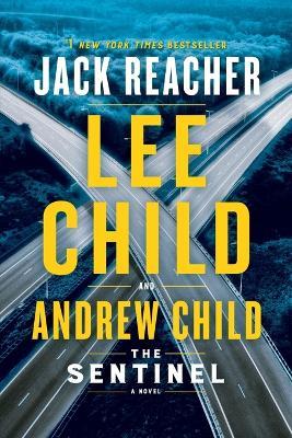 The Sentinel: A Jack Reacher Novel - Lee Child,Andrew Child - cover