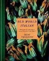 Old World Italian - Mimi Thorisson - cover