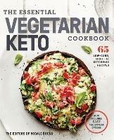 The Essential Vegetarian Keto Cookbook: 65 Low-Carb, High-Fat, Plant-Based Recipes - Editors of Rodale Books - cover