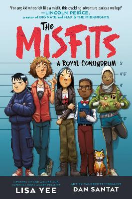 The Misfits #1: A Royal Conundrum - Lisa Yee,Dan Santat - cover