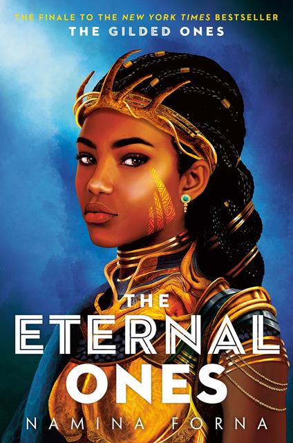 The Gilded Ones #3: The Eternal Ones - Namina Forna - ebook