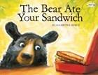 The Bear Ate Your Sandwich - Julia Sarcone-Roach - cover