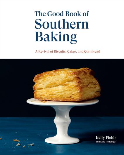 The Good Book of Southern Baking