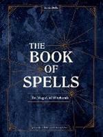 The Book of Spells: Magick for Young Witches