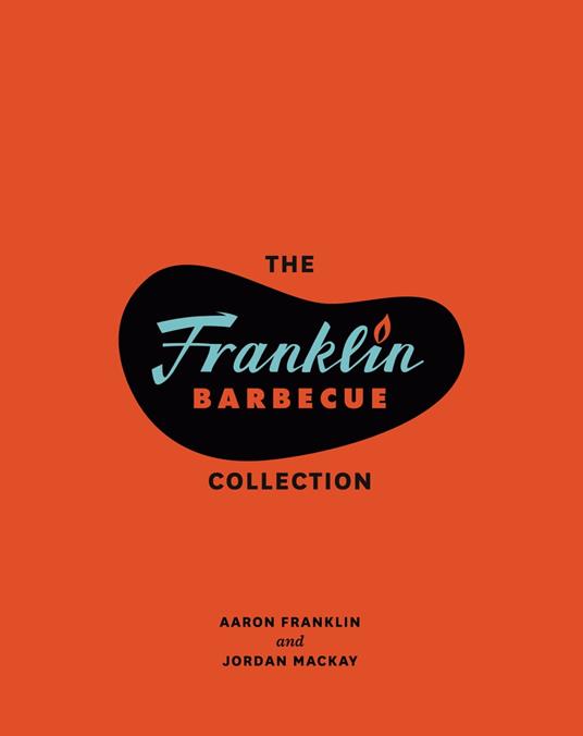 The Franklin Barbecue Collection [Two-Book Bundle] - Franklin, Aaron -  Mackay, Jordan - Ebook in inglese - EPUB3 con Adobe DRM | IBS