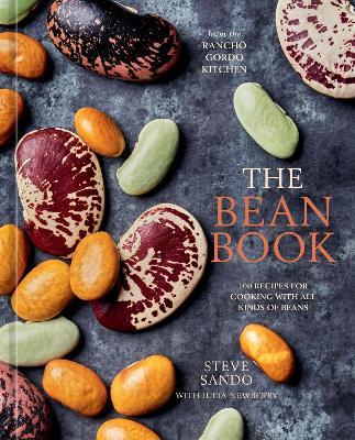 The Bean Book: 100 Recipes for Cooking with All Kinds of Beans, from the Rancho Gordo Kitchen [A Cookbook] - Steve Sando,Julia Newberry - cover