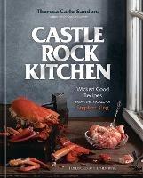 Castle Rock Kitchen: Wicked Good Recipes from the World of Stephen King - Theresa Carle-Sanders,Stephen King - cover