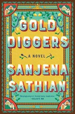 Gold Diggers: A Novel - Sanjena Sathian - cover