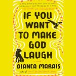 If You Want to Make God Laugh