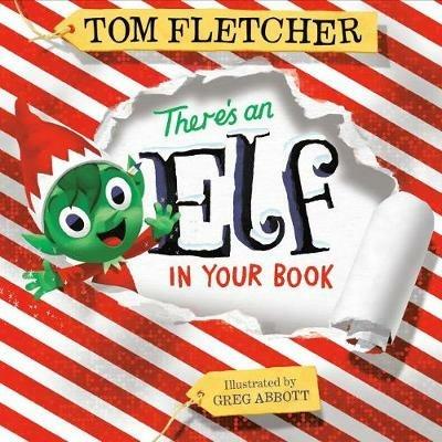 There's an Elf in Your Book: An Interactive Christmas Book for Kids and Toddlers - Tom Fletcher - cover