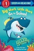 Big Shark, Little Shark Go to School - Anna Membrino - cover