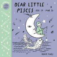 Baby Astrology: Dear Little Pisces - Roxy Marj - cover