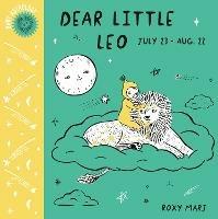 Baby Astrology: Dear Little Leo - Roxy Marj - cover