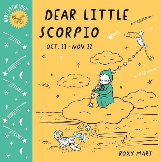 Baby Astrology: Dear Little Scorpio - Roxy Marj - ebook