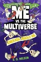 Me vs. the Multiverse: Enough About Me