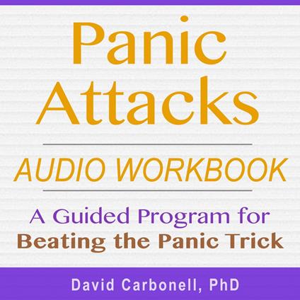 Panic Attacks Audio Workbook