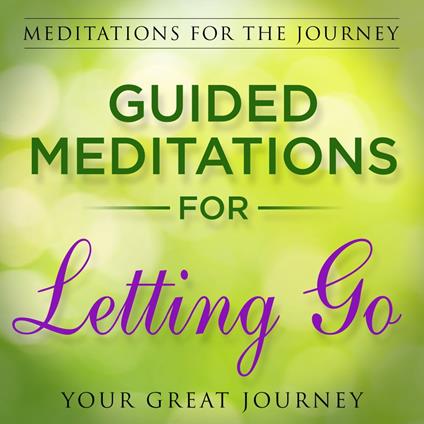 Guided Meditations for Letting Go