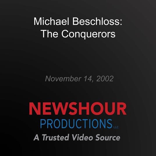 Michael Beschloss: The Conquerors