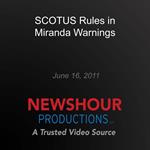 SCOTUS Rules in Miranda Warnings