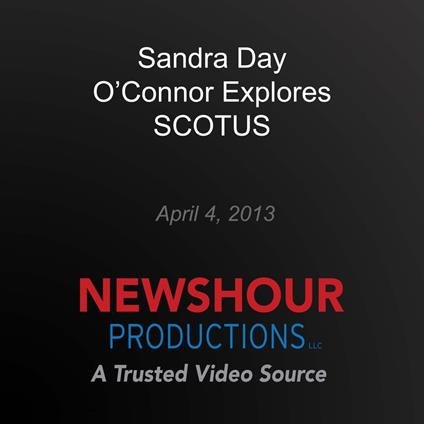 Sandra Day O'Connor Explores SCOTUS