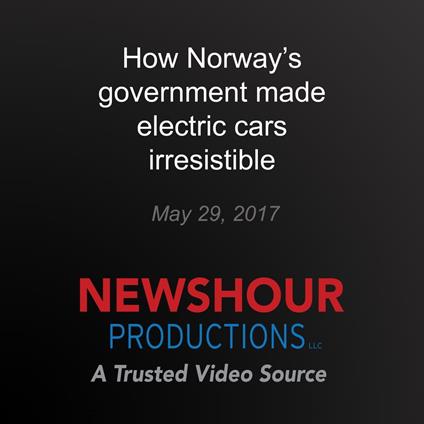 How Norway's government made electric cars irresistible