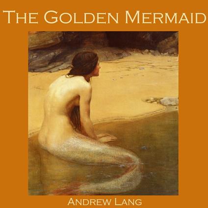 Golden Mermaid, The
