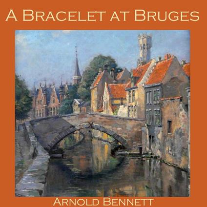 Bracelet at Bruges, A