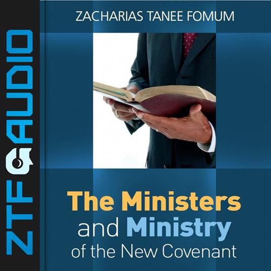 Ministers And The Ministry of The New Covenant, The