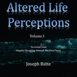 Altered Life Perceptions