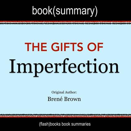 Gifts of Imperfection by Brené Brown, The - Book Summary