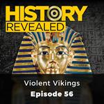 History Revealed: Violent Vikings