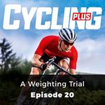 Cycling Plus: A Weighting Trial