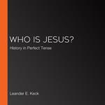 Who Is Jesus?