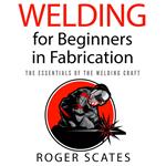 Welding for Beginners in Fabrication