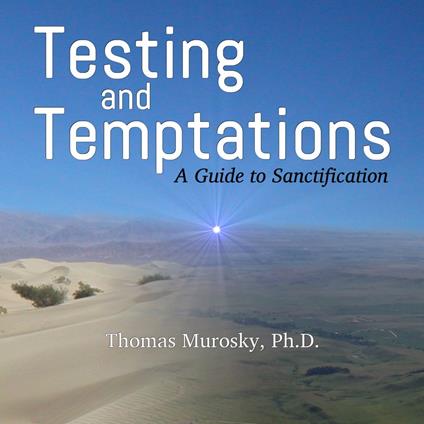 Testing and Temptations