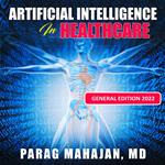 Artificial Intelligence in Healthcare