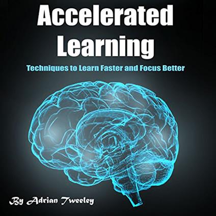 Accelerated Learning