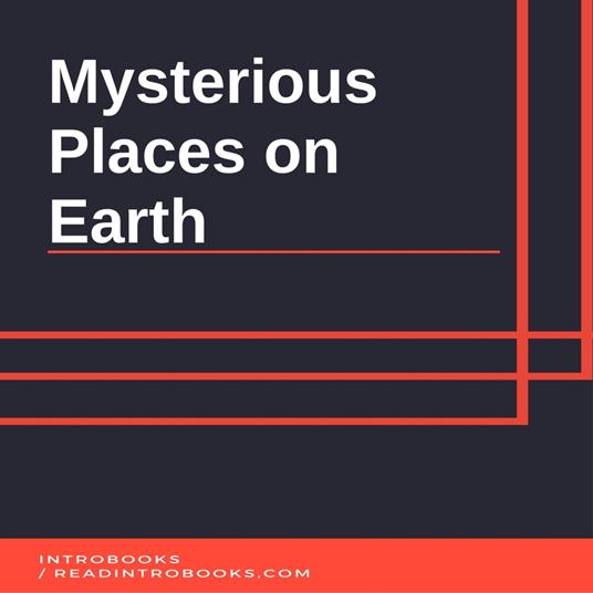 Mysterious Places on Earth