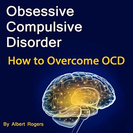 Obsessive Compulsive Disorder